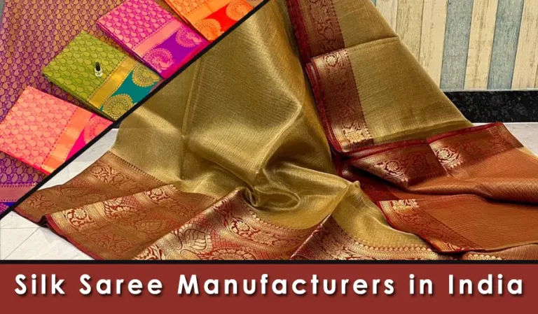 Silk Saree Manufacturers in India [Best Manufacturers]