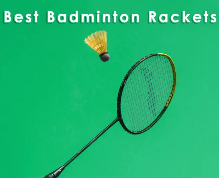 The Ultimate Guide to the Best Badminton Rackets