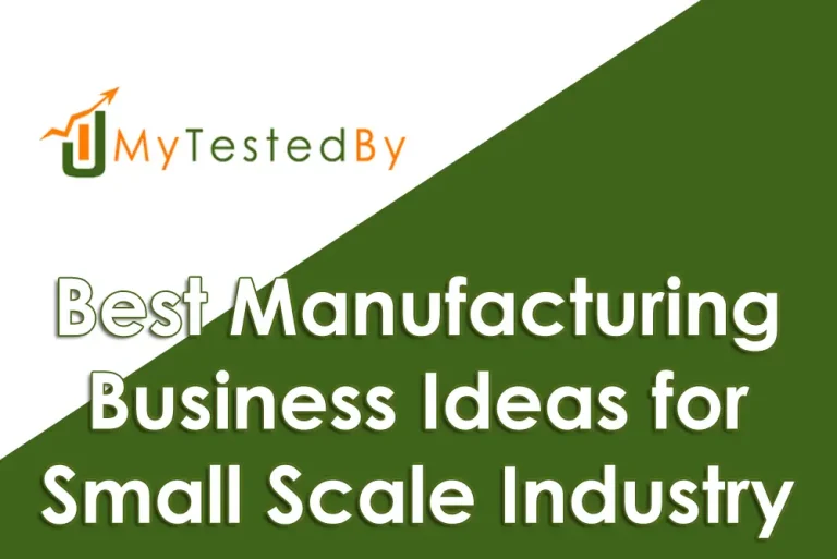 Best Manufacturing Business Ideas for Small Scale Industry