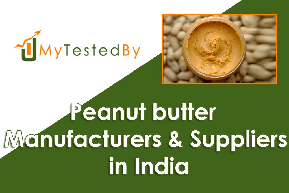 Top 10 Peanut Butter Manufacturers, Suppliers & Exporters in India