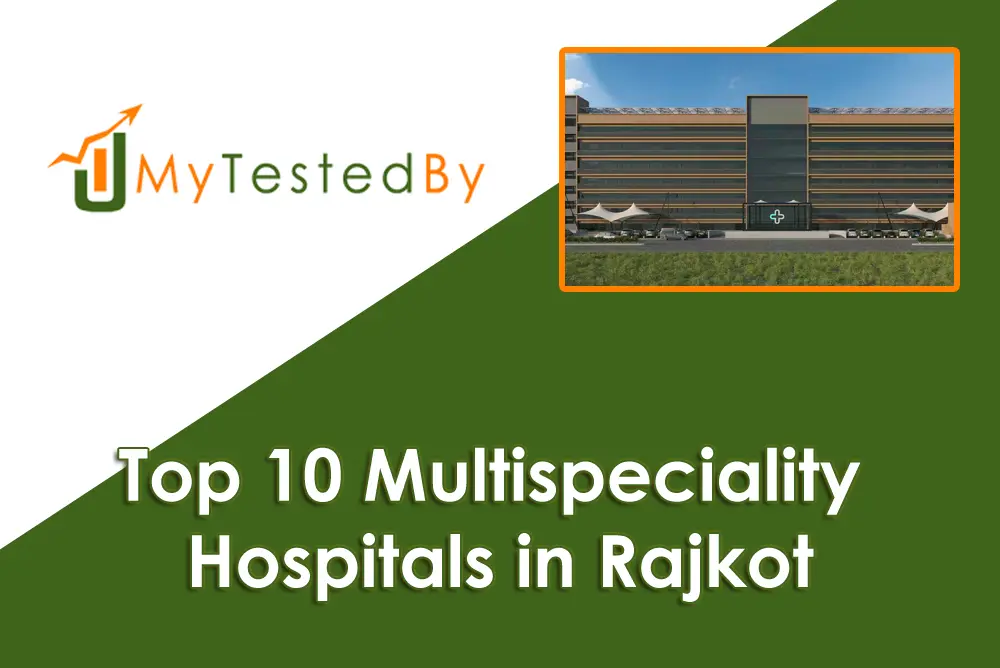 Top 10 Multispeciality Hospitals in Rajkot
